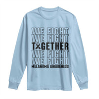 Melanoma Support Warrior Long Sleeve Shirt We Fight Together