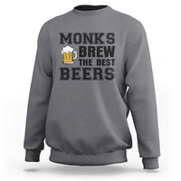 Monks Brew The Best Beers Sweatshirt Funny Craft Beer Brewer