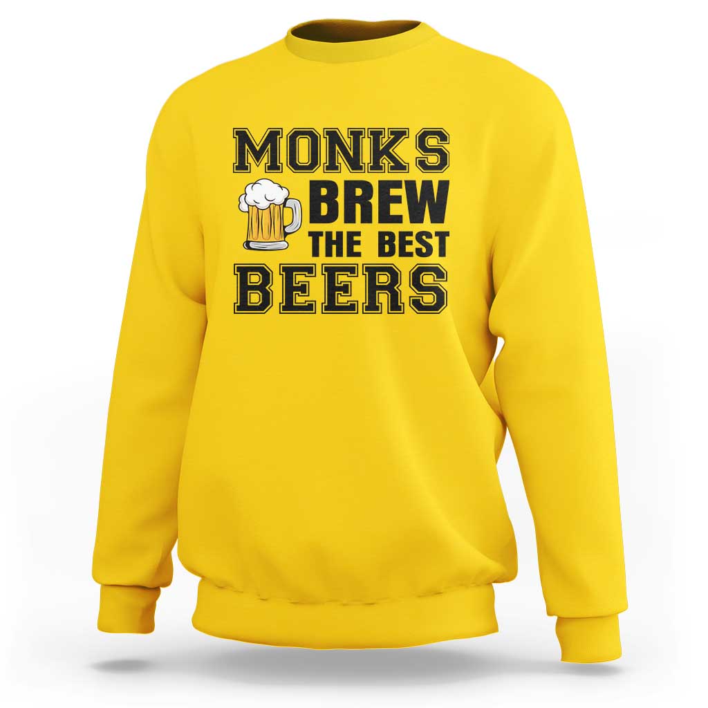 Monks Brew The Best Beers Sweatshirt Funny Craft Beer Brewer