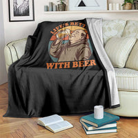 Funny Craft Beer Drinker Monks Throw Blanket Lifes Better With Beer