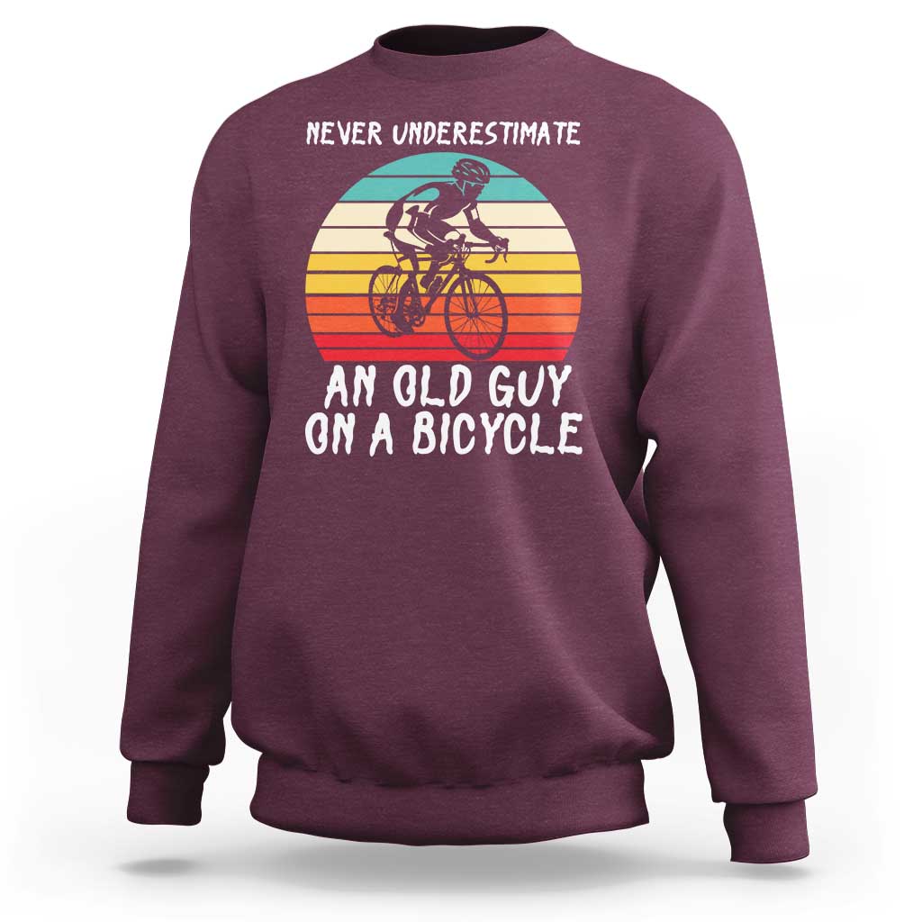 Never Underestimate An Old Guy On A Bicycle Sweatshirt Cycling Lover Gift