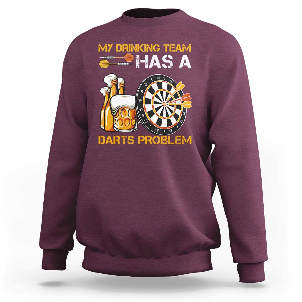 Funny Beer Drinking Darts Problem Sweatshirt Dart Player Team Gift - Wonder Print Shop