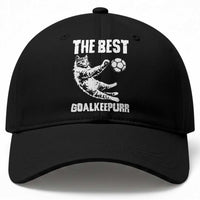 The Best Cat Goalkeeper Baseball Cap Soccer Player Gift