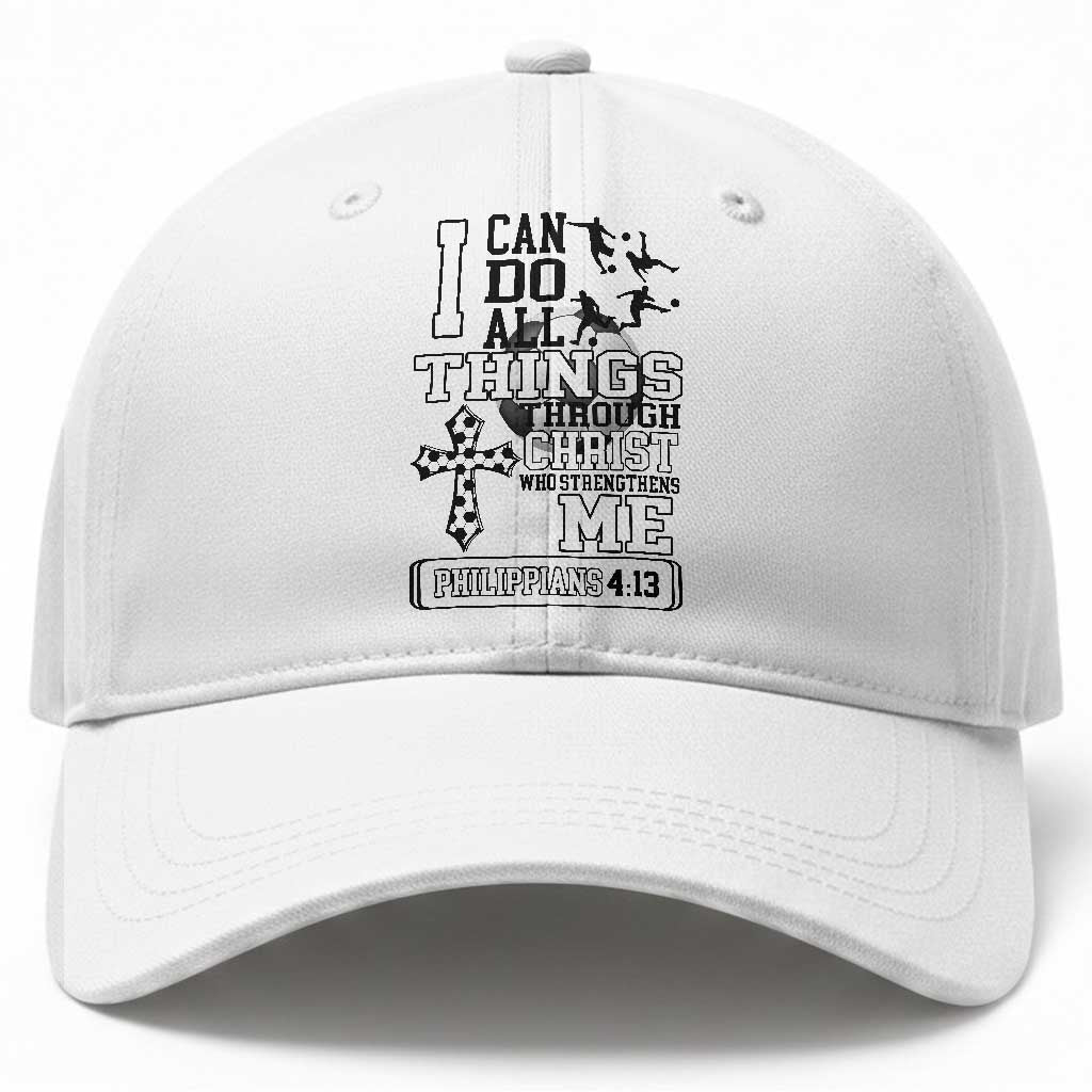 Soccer Christian Gift Baseball Cap I Can Do All Things Through Christ