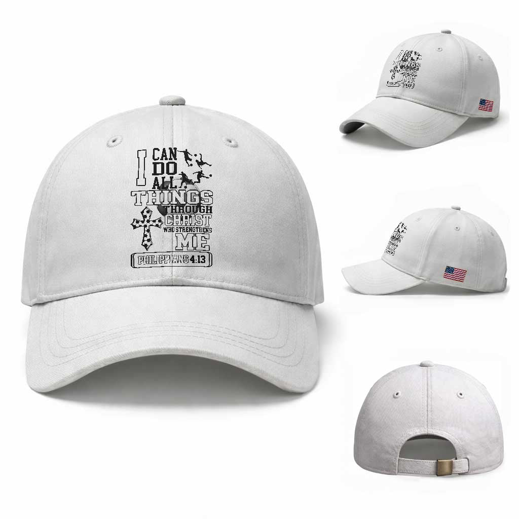 Soccer Christian Gift Baseball Cap I Can Do All Things Through Christ