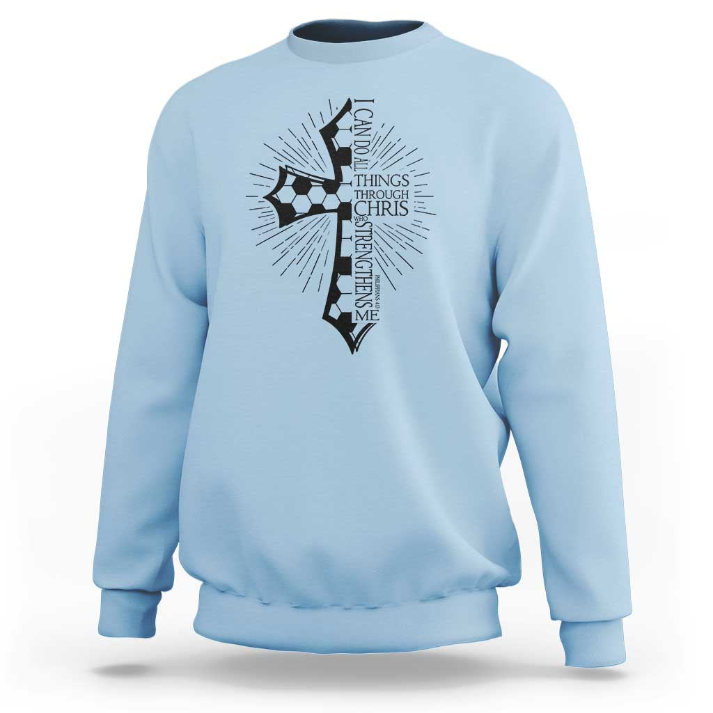 I Can Do All Things Through Christ Sweatshirt Christian Soccer Cross Gift