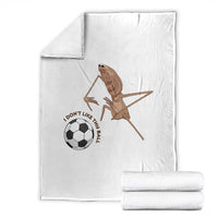 Funny Marcus The Worm Soccer Lover Throw Blanket I Do Not Like This Ball
