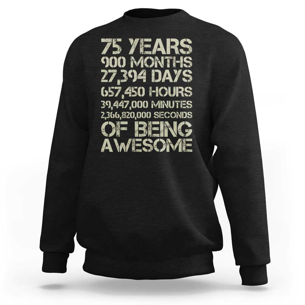 Vintage 75th Milestone Birthday Sweatshirt 75 Years Of Being Awesome