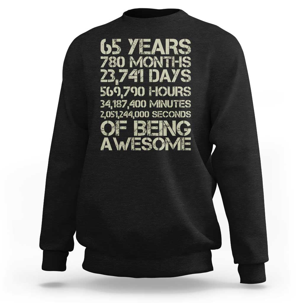 65th Milestone Birthday Gift Sweatshirt 65 Years Of Being Awesome