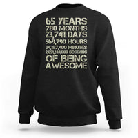 65th Milestone Birthday Gift Sweatshirt 65 Years Of Being Awesome