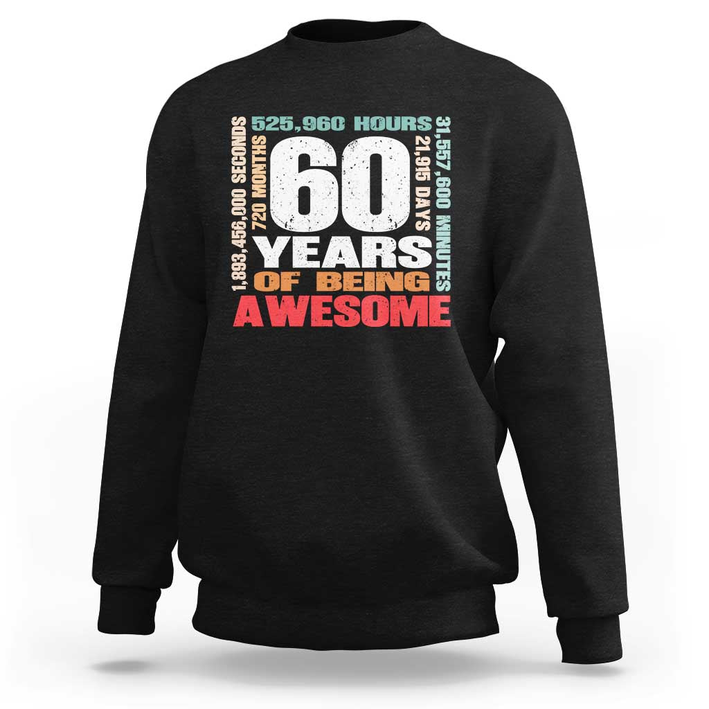 Retro 60 Years Of Being Awesome Sweatshirt 60th Birthday Gift Idea