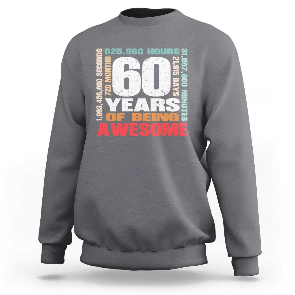 Retro 60 Years Of Being Awesome Sweatshirt 60th Birthday Gift Idea