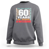 Retro 60 Years Of Being Awesome Sweatshirt 60th Birthday Gift Idea