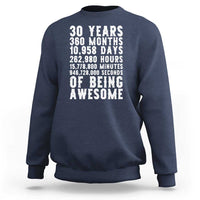 Funny 30th Birthday Sweatshirt Thirty Years Of Being Awesome