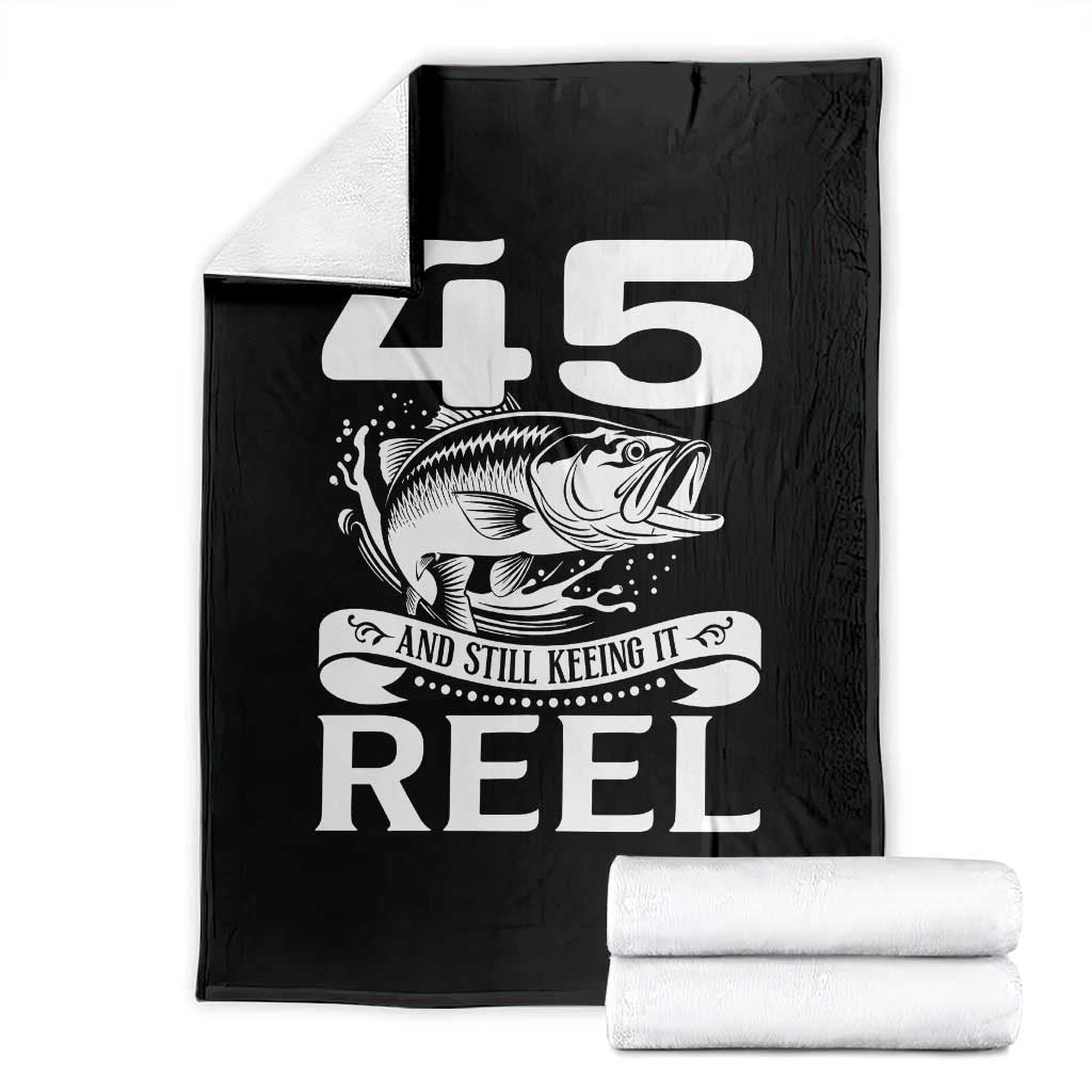 Still Keeping It Reel At 45 Throw Blanket Fisherman Birthday Gift