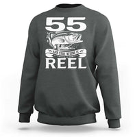 Still Keeping It Reel At 55 Sweatshirt Fisherman Birthday Gift