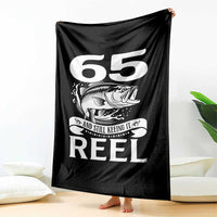 Still Keeping It Reel At 65 Throw Blanket Fisherman Birthday Gift