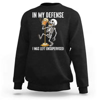Funny Skeleton Beer Sweatshirt In My Defence I Was Left Unsupervised - Wonder Print Shop