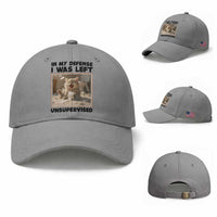 Funny Cat Humor Baseball Cap In My Defense I Was Left Unsupervised
