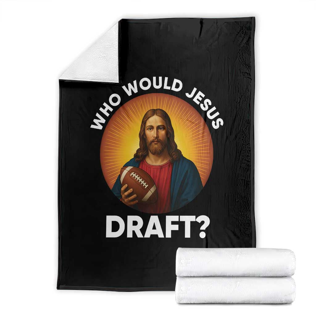 Who Would Jesus Draft Throw Blanket Christian Football Lover - Wonder Print Shop