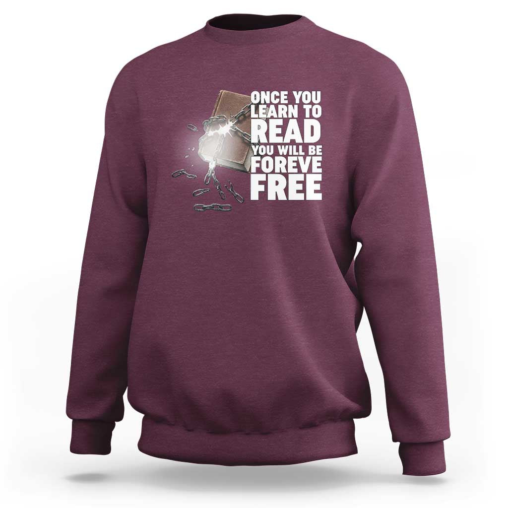 Frederick Douglass Freedom Quote Sweatshirt Once You Learn To Read - Wonder Print Shop