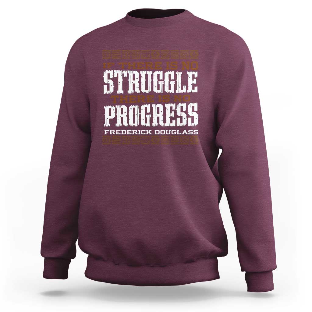 Frederick Douglass Empowerment Quote Gift Sweatshirt No Struggle No Progress - Wonder Print Shop