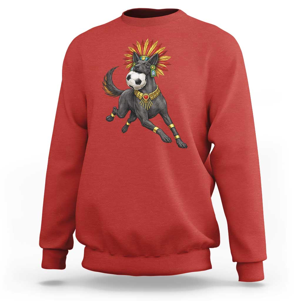 Xolo Dog Soccer Aztec Mexican Fan Gift Sweatshirt