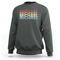 Michael Birthday Gift Sweatshirt Vintage Retro Michael Name Typography