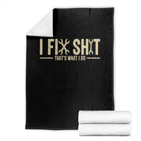I Fix Shit Thats What I Do Throw Blanket Funny Handyman Gift