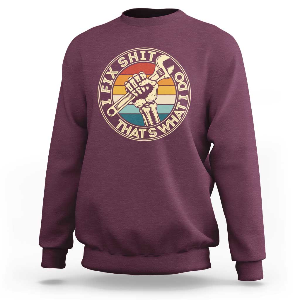 Vintage Skeleton Wrench Graphic Sweatshirt I Fix Shit Thats What I Do