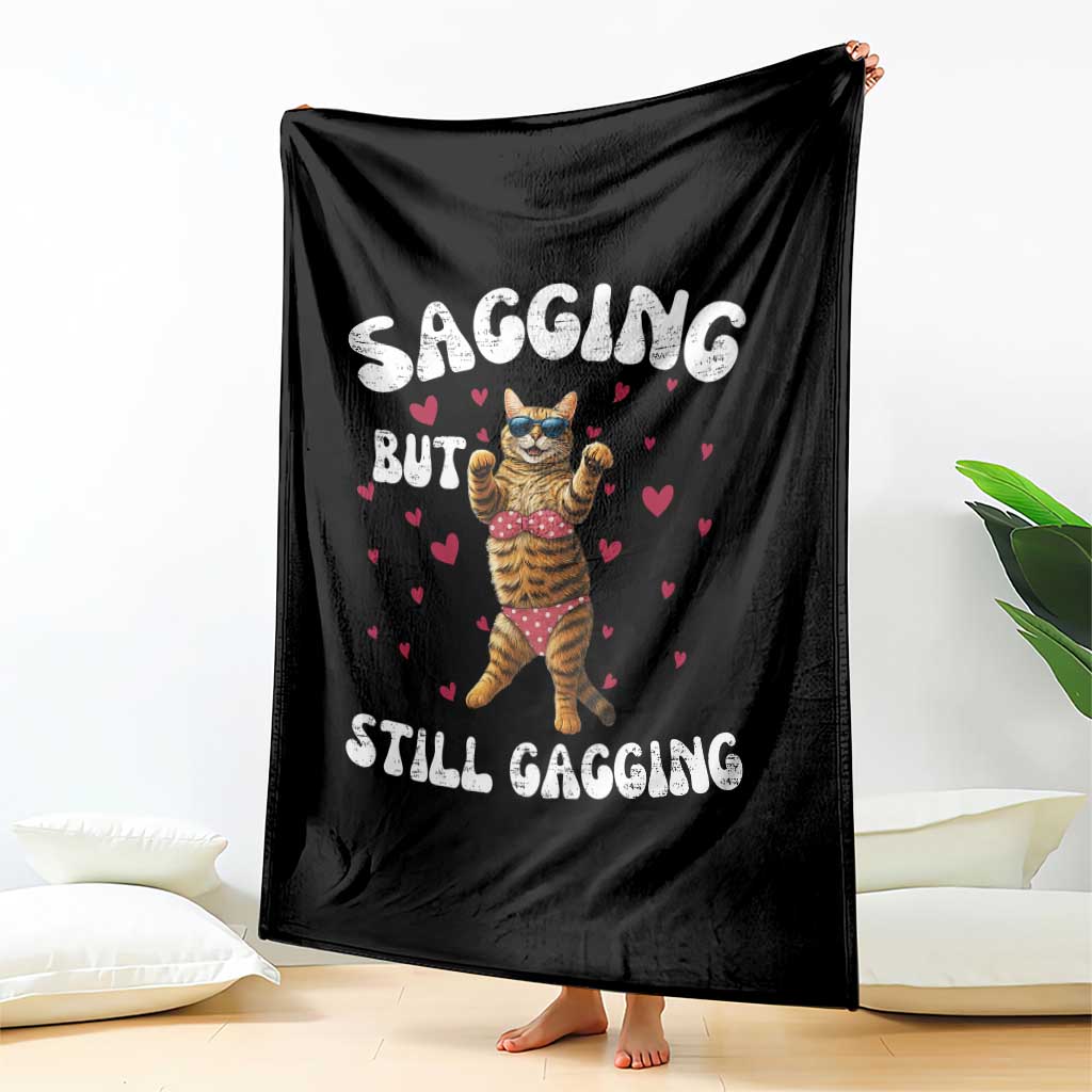 Funny Cat Sexy Throw Blanket Sagging But Still Gagging Gift - Wonder Print Shop