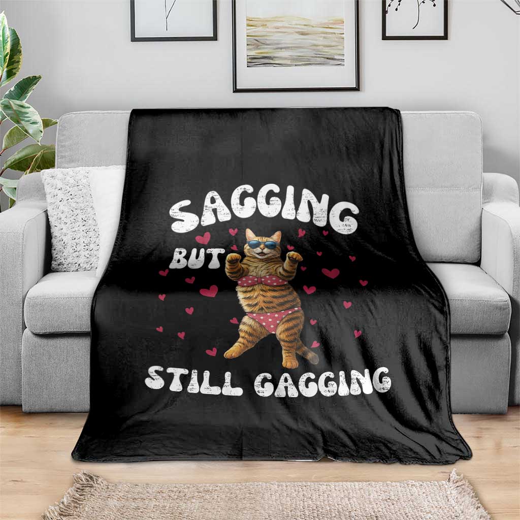 Funny Cat Sexy Throw Blanket Sagging But Still Gagging Gift - Wonder Print Shop