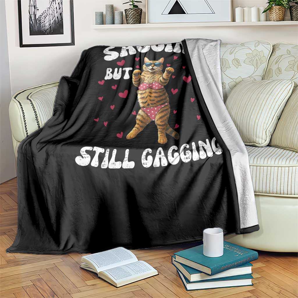 Funny Cat Sexy Throw Blanket Sagging But Still Gagging Gift - Wonder Print Shop
