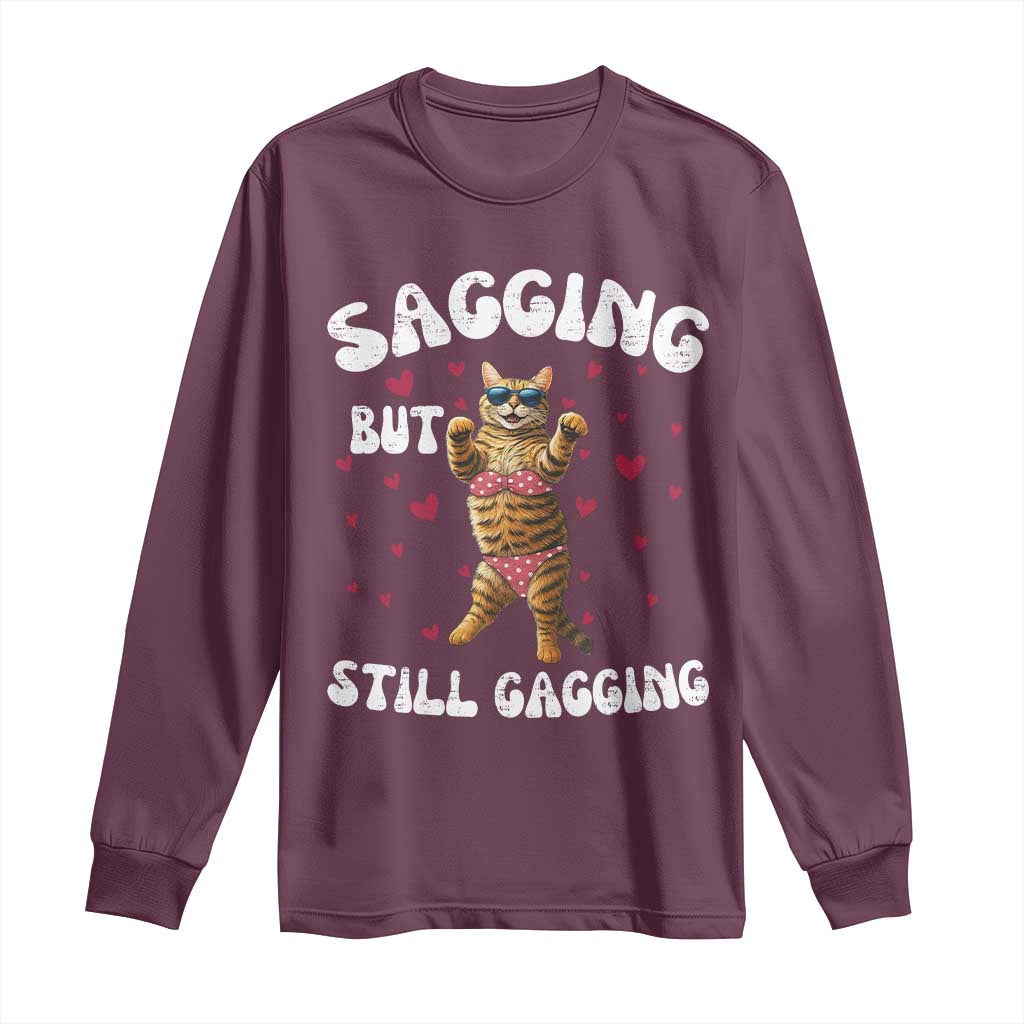 Funny Cat Sexy Long Sleeve Shirt Sagging But Still Gagging Gift - Wonder Print Shop