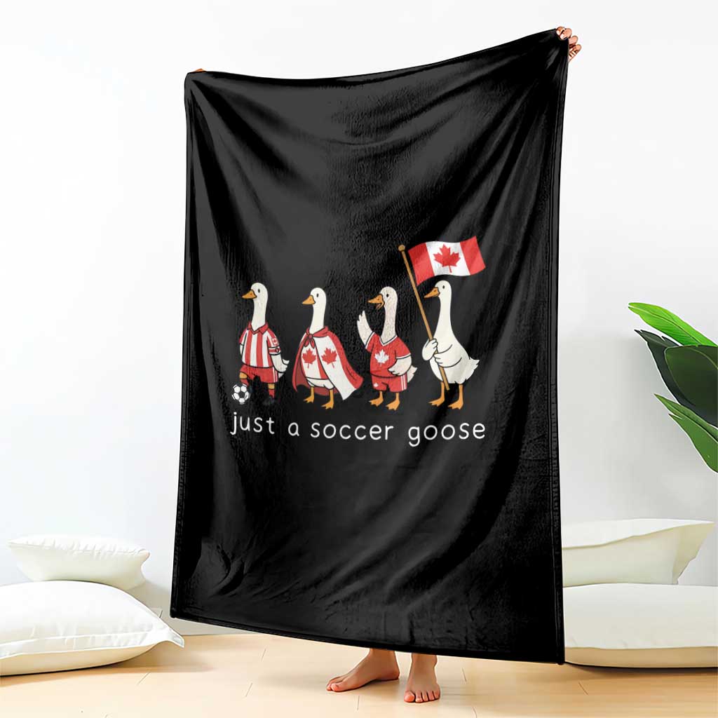Funny Just A Soccer Goose Throw Blanket Canada Soccer Lover
