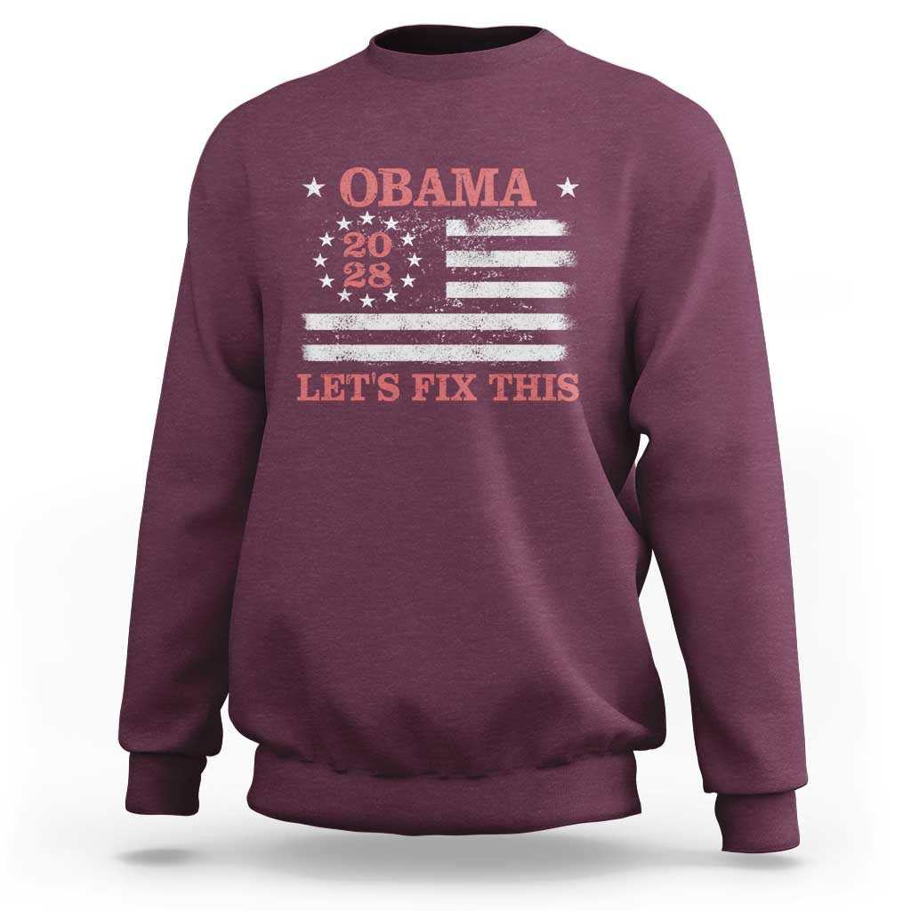 Obama 2028 Lets Fix This Sweatshirt Patriotic Vintage Flag Satire Gift