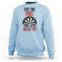 That One Dart That Just Hates You Sweatshirt Funny Dartist Gift - Wonder Print Shop