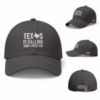 Texas Is Calling And I Must Go Baseball Cap Southern Texan Pride