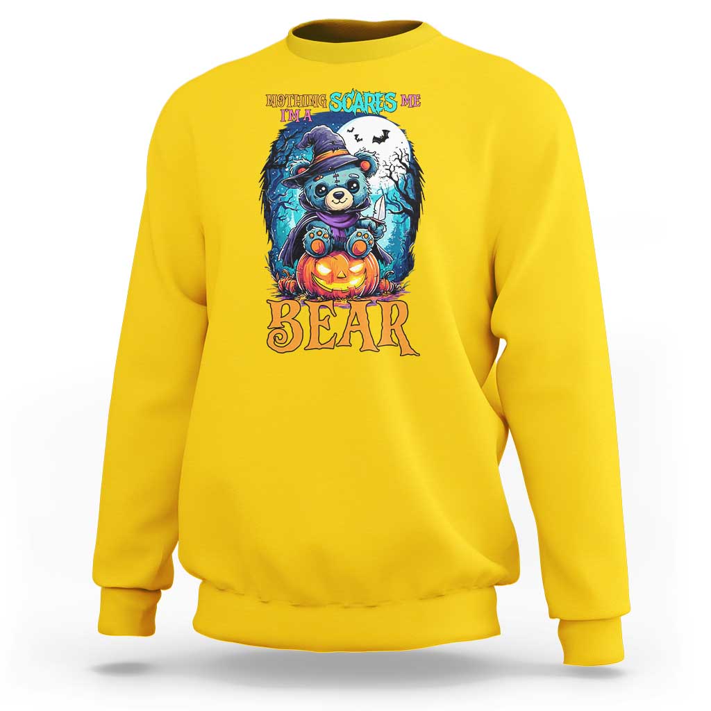Halloween Killer Witch Teddy Bear Sweatshirt Nothing Scares Me - Wonder Print Shop
