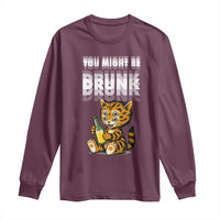 Funny Cat Drinking Beer Long Sleeve Shirt You Might Be Drunk - Wonder Print Shop