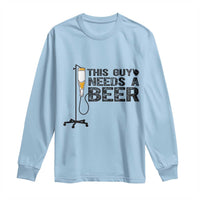 Funny Drinking Lover Long Sleeve Shirt This Guy Needs A Beer - Wonder Print Shop