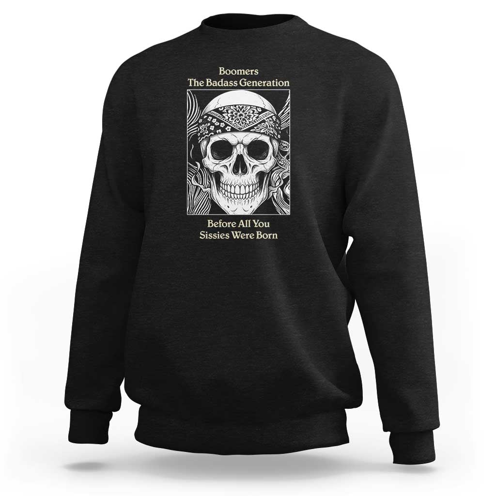 Baby Boomers Generation Sweatshirt Retro Badass Quote Gift - Wonder Print Shop