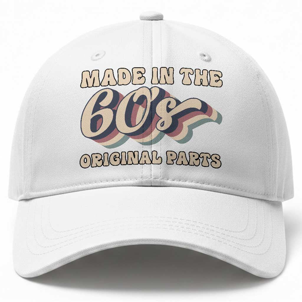 Made In The 60s Original Parts Baseball Cap Funny Boomers Birthday Gift