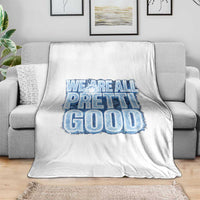 We Are All Pretti Good Throw Blanket Justice And Solidarity Support Gift