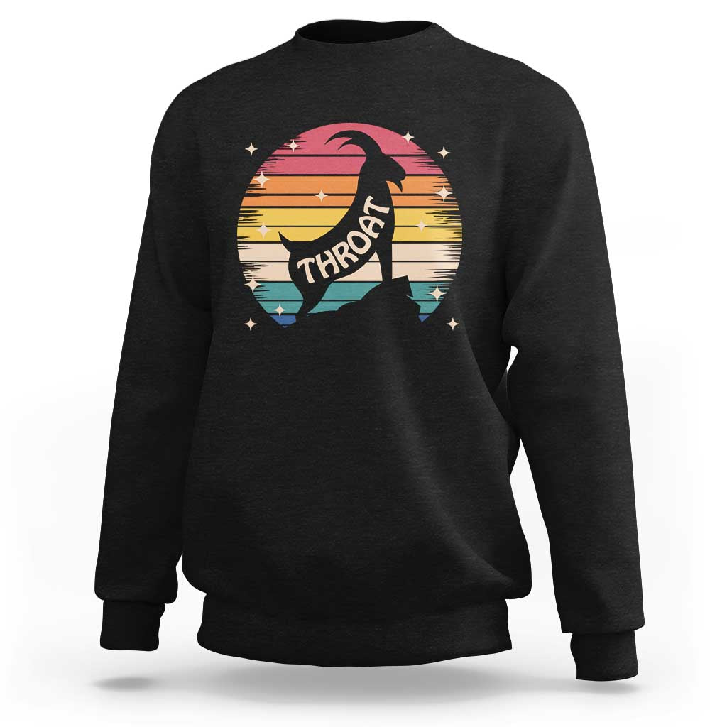 Raunchy Humor Sweatshirt Throat Goat Meme Gift - Wonder Print Shop
