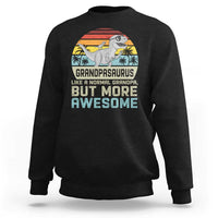 Vintage Grandpasaurus Sweatshirt Like A Normal Grandpa But More Awesome