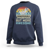 Vintage Grandpasaurus Sweatshirt Like A Normal Grandpa But More Awesome
