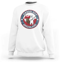 Hands Off Greenland Sweatshirt Anti Authoritarian Political Gag Gift