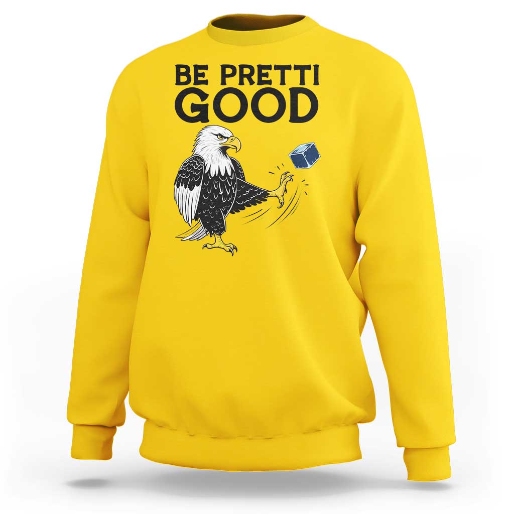 American Eagle Be Pretti Good Sweatshirt Minneapolis Support Gift