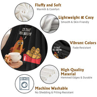Funny Chicken Nuggets Lover Throw Blanket Is That You Bro - Wonder Print Shop